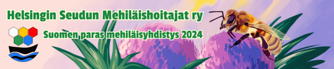 Helsingin Seudun Mehiläishoitajat ry Suomen paras mehiläisyhdistys 2024